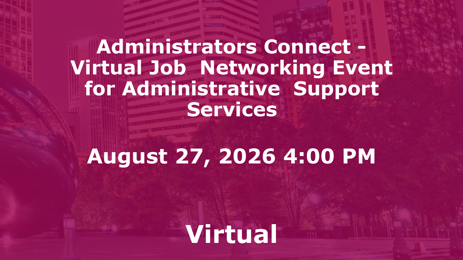 Administrators Connect - Virtual Job  Networking Event for Administrative  Support Services event image